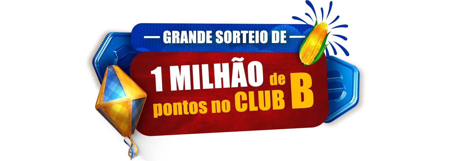 Grande Sorteio de 1 MILH'AO DE PONTOS NO CLUB B
