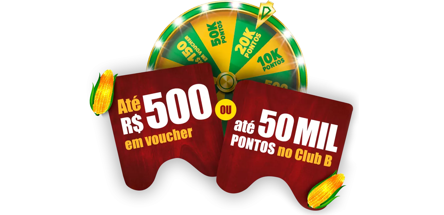 Até 500 reais em voucher ou 50 mil pontos no Club B