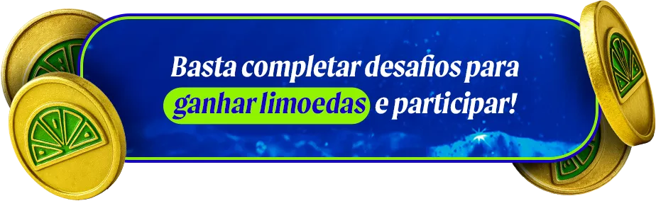 Basta completar desafios para ganhar limoedas e participar Basta completar desafios para ganhar limoedas e participar