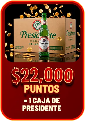 $22,000,000 PUNTOS = 1 CAJA DE PRESIDENTE