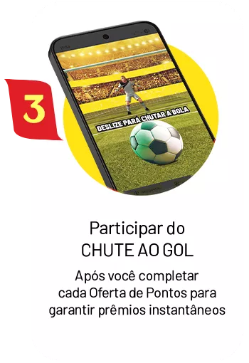 3. CHUTE AO GOL Ap&oacute;s voc&ecirc; completar cada Oferta de Pontos