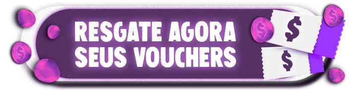 Resgate agora seus Vouchers